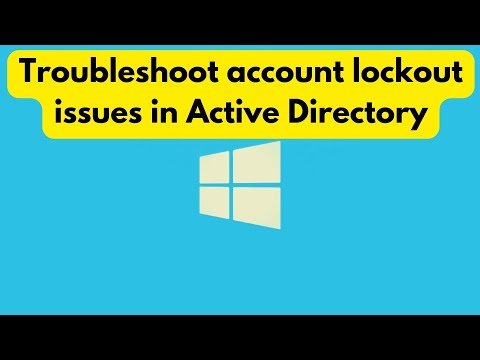 Troubleshooting account lockouts in Active Directory